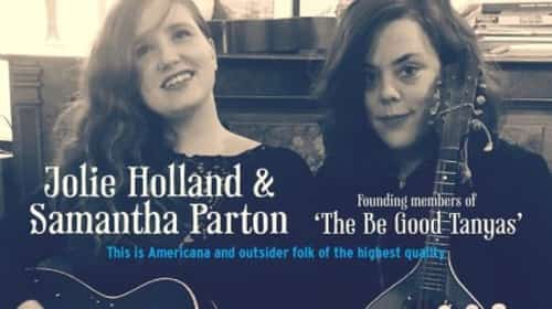 Jolie Holland and Samantha Parton