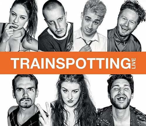 TRAINSPOTTING LIVE