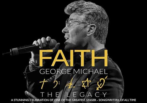 Faith - The George Michael Legacy