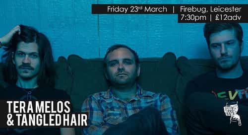 Tera Melos, Tangled Hair & Bæf D’Reef at Firebug, Leicester