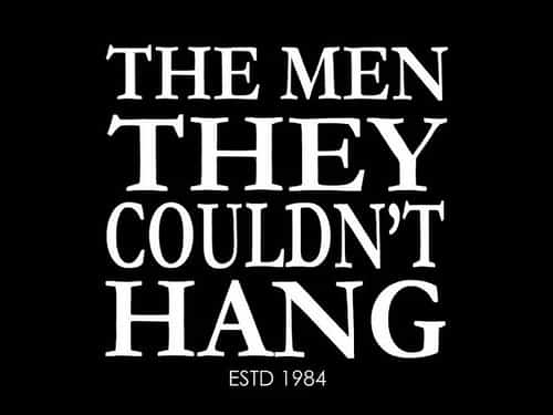 The Men They Couldn't Hang