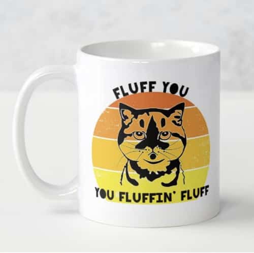 Fluff you cat mug