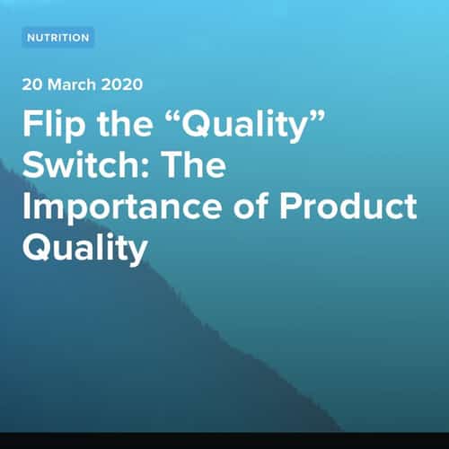 Flip the “Quality” Switch: The Importance of Product Quality