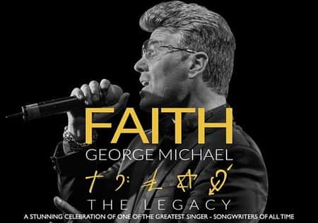 Faith - The George Michael Legacy