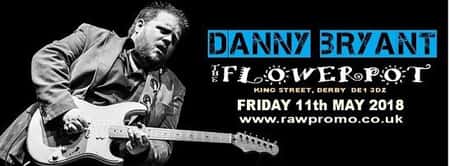 Danny Bryant at The Flowerpot, Derby
