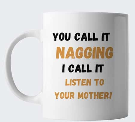 Nagging Mug