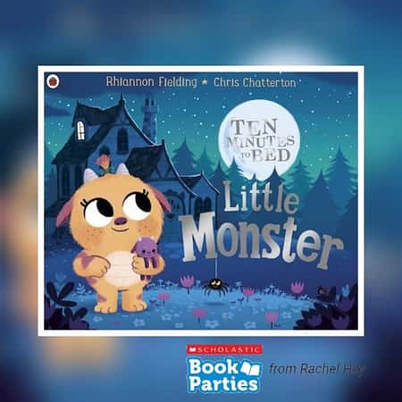 Ten Minutes to Bed: Little Monster by Rhiannon Fielding, Chris Chatterton Suitable for 0 - 2 years