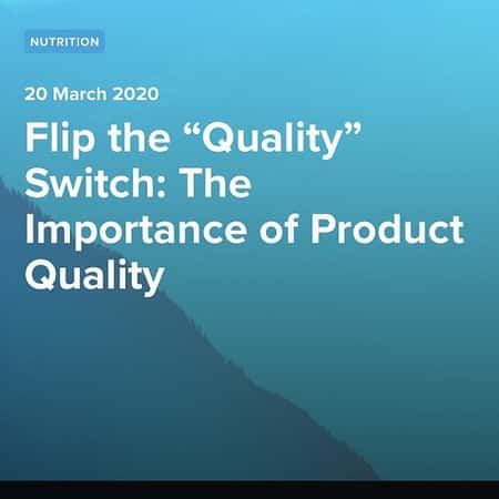 Flip the “Quality” Switch: The Importance of Product Quality