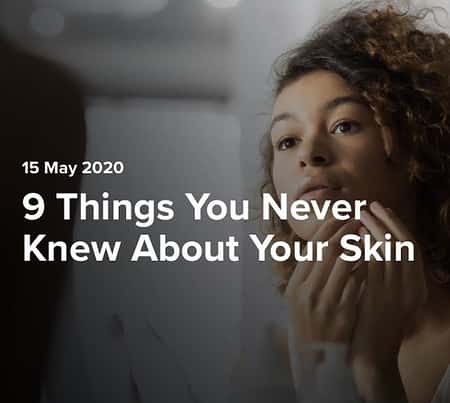 9 Things You Never Knew About Your Skin