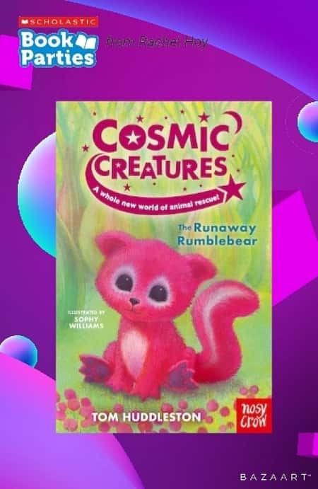 Cosmic Creatures: The Runaway Rumblebear by Tom Huddleston, Sophy Williams Suitable for 5 - 6 years