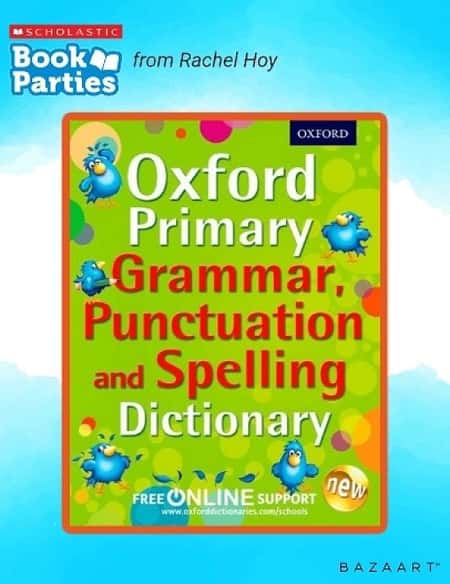 Oxford Primary Grammar, Punctuation and Spelling Dictionary Suitable for 7 - 10 years £10.99