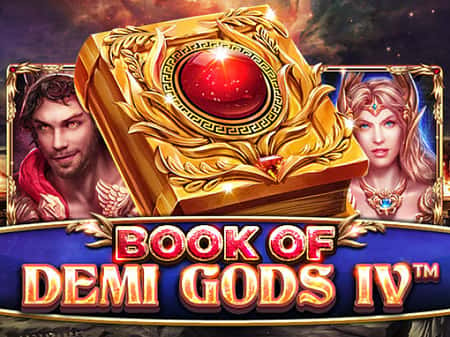 Win up to 5000x Your Stake on Book of Demi Gods IV Slot!