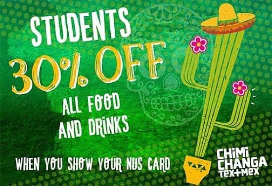 STUDENTS GET 30% OFF FOOD at Chimichanga with NUS CARD!