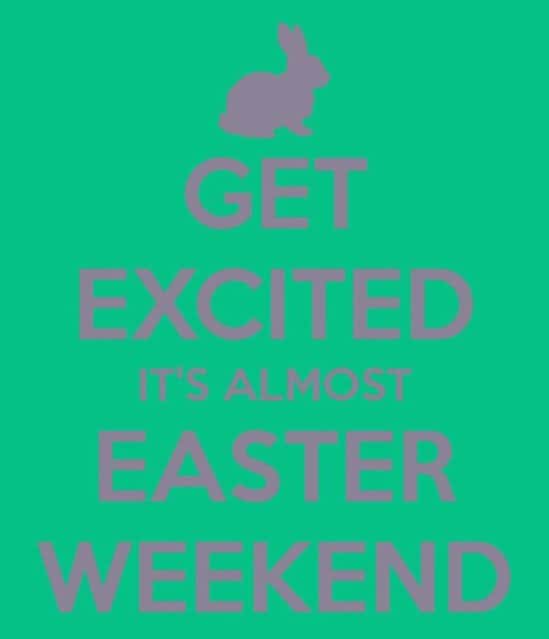 Come and join us this Easter Weekend - 29th March till Sunday 1st April