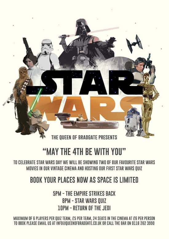Queen of Bradgate & Upstairs Bar presents...  * STAR WARS DAY *