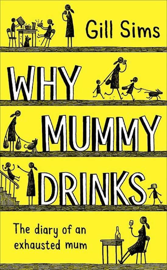 Save 50% on the brilliant Why Mummy Drinks by Gill Sims