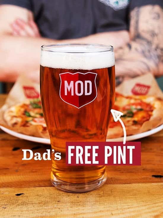 Father’s Day the best excuse to have another MOD pizza. Dad will love it because he gets a free pint