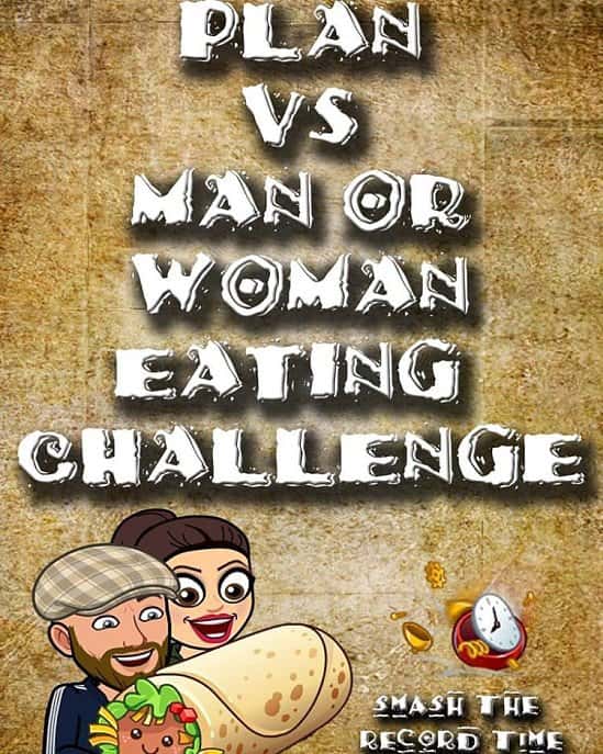 Plan Vs Man or Woman Eating Challenge!!!