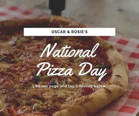 Join Us For The Best Pizza In Nottingham This National Pizza Day 2019 Oscar And Rosie S Promotion