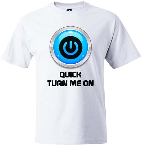 20% Off this Quick Turn Me On! Mens T-Shirt