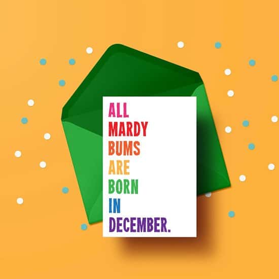 All Mardy bums are born in- BIRTHDAY CARD