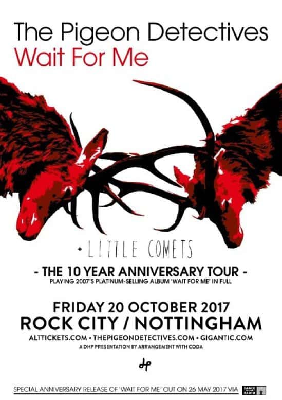 The Pigeon Detectives - ‘Wait for Me’ The 10th Anniversary - Tour Support: Little Comets