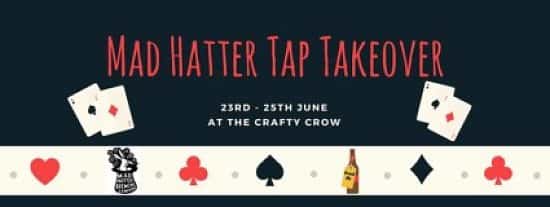 Mad Hatter Tap Takeover Weekend