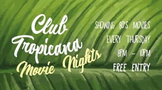 Club Tropicana Movie Nights / Rain Man