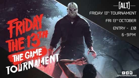 Friday 13th Tournament tonight on Friday the 13th!