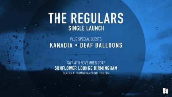 The Regulars | Kanadia | Deaf Balloons - LIVE!