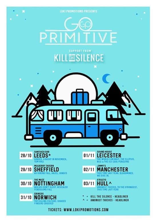 Loki Promotions: Go Primitive, Kill The Silence + supports