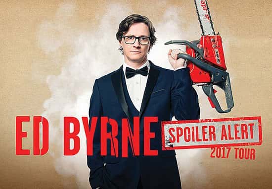 Ed Byrne - Spoiler Alert  Presented by Phil McIntyre Entertainments