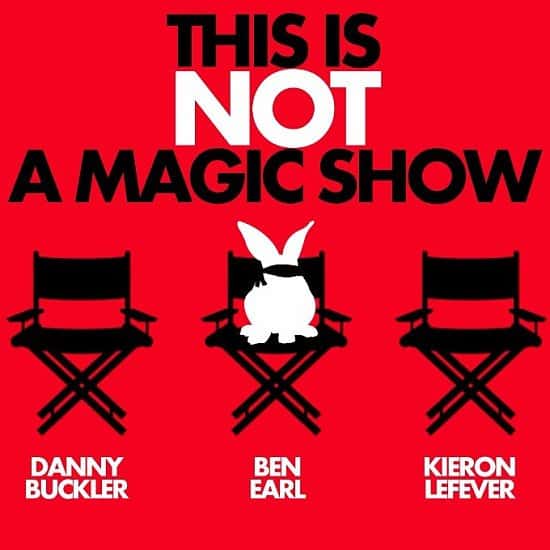 THIS IS NOT A MAGIC SHOW