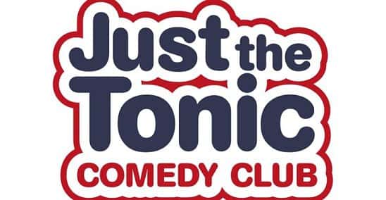 JUST THE TONIC COMEDY CLUB – SATURDAY NIGHT SPECIAL