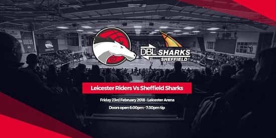 Leicester Riders v. Sheffield Sharks