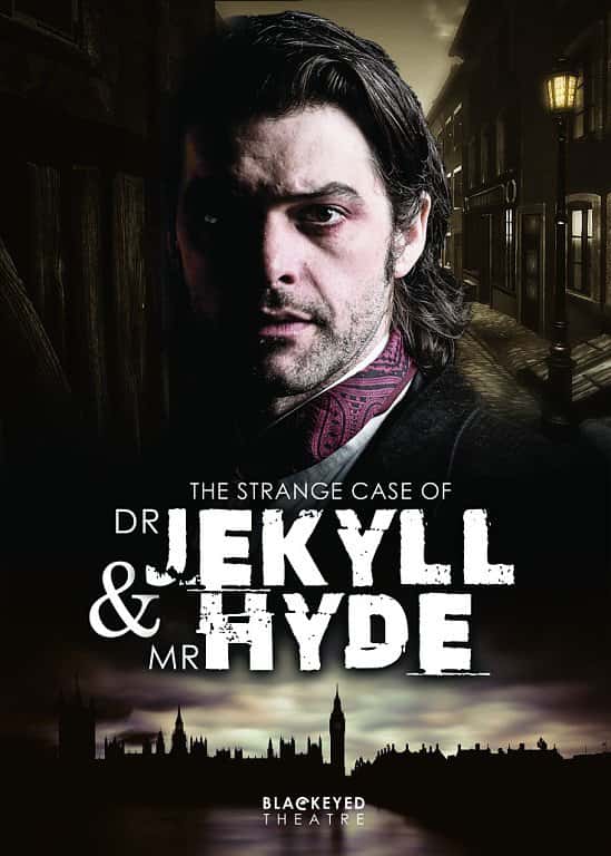 Blackeyed Theatre presents The Strange Case of Dr Jekyll & Mr Hyde