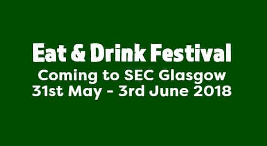 Eat & Drink Festival Coming to SEC Glasgow