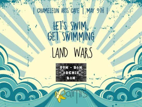 Let's Swim, Get Swimming / Land Wars / Ooh Rah Archie Kah/Raimi