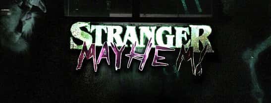 Stranger Mayhem x Guests