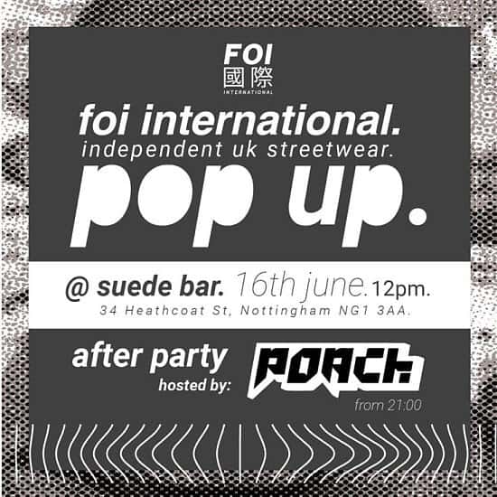 FOI International Pop-Up Shop & After Party @ Suede Bar on Saturday the 16th of June!