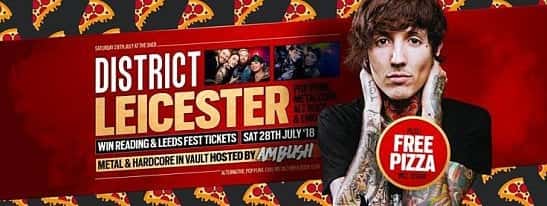 DISTRICT Leicester // Free Pizza // WIN Reading & Leeds Tickets