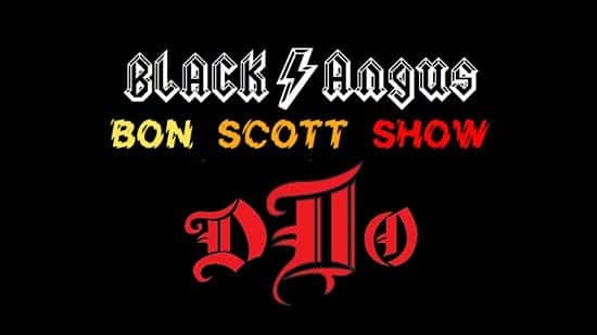 BLACK ANGUS (Bon Scott Show) & DIIO (Co-headline show)