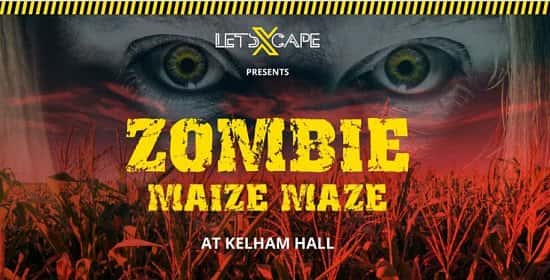 Can you escape the Zombie Maize Maze: 25th - 26th August!