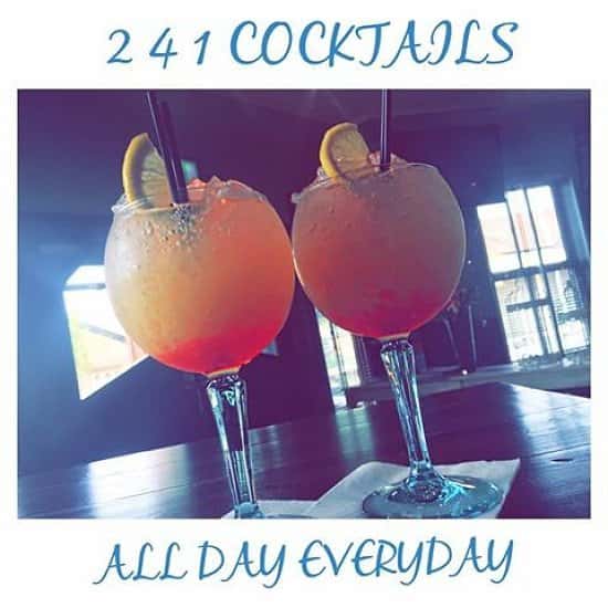  2-4-1 Cocktails, All Day, Every Day.