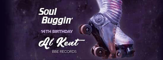 Soul Buggin' 14th Birthday Party with Al Kent (BBE Records)