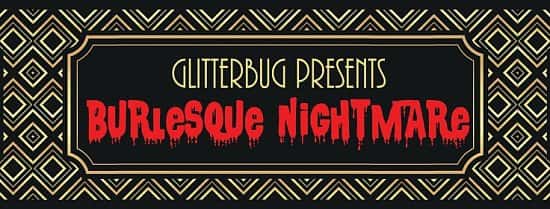Burlesque Nightmare 5 + Plug Silent Disco After party