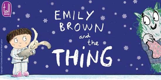 Tall Stories: Emily Brown and The Thing