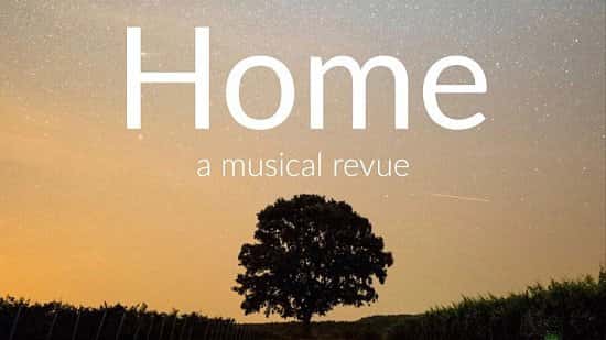 HOME: A MUSICAL REVIEW