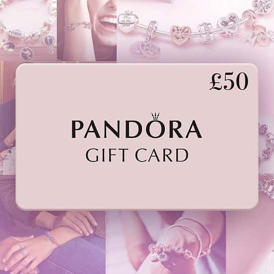 WIN a £50 Pandora Gift Card for in-store or online use