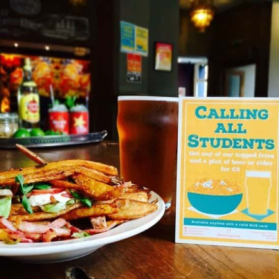 Calling All Students! Enjoy our Wonderful Topped Fries & a Pint of Beer or Cider for Only £5!